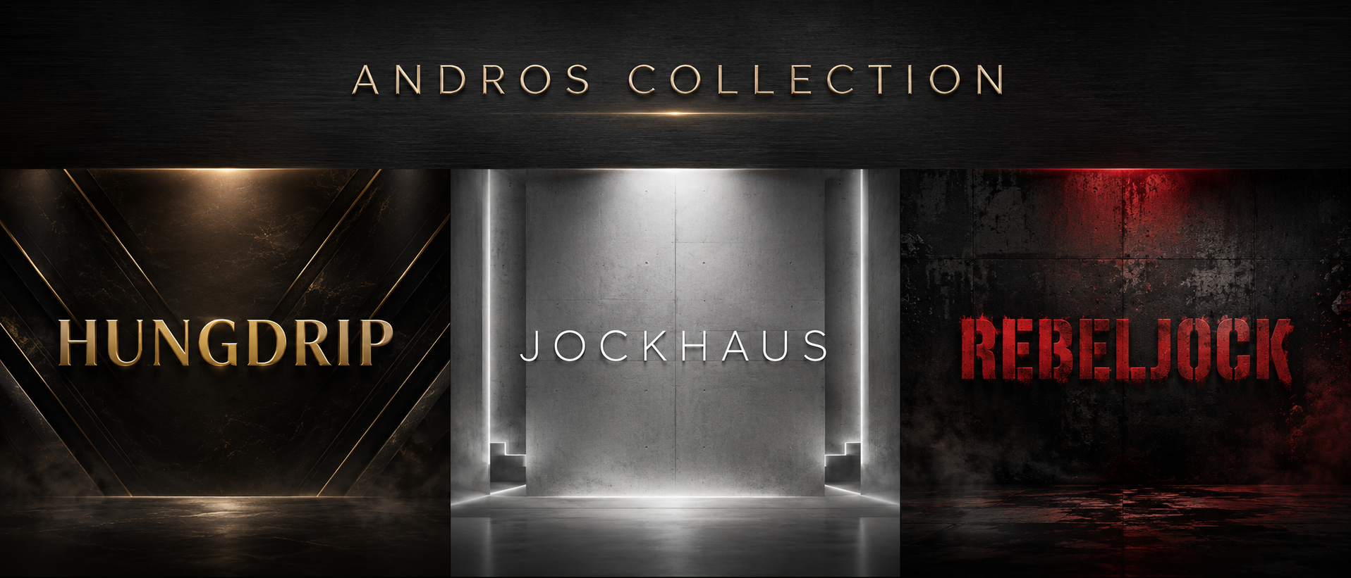 Andros Collection — HUNGDRIP · JOCKHAUS · REBELJOCK